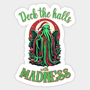 Cthulhu Xmas - Deck the halls with MADNESS Sticker